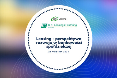 Bezpłatne webinarium KZBS we współpracy z BPS Leasing i SGB Leasing: Leasing - perspektywa rozwoju w bankowości spółdzielczej