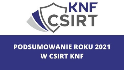 Podsumowanie Roku 2021 w CSIRT KNF