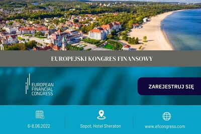 XII Europejski Kongres Finansowy – spotkajmy się 6-8 czerwca 2022 w Sopocie 