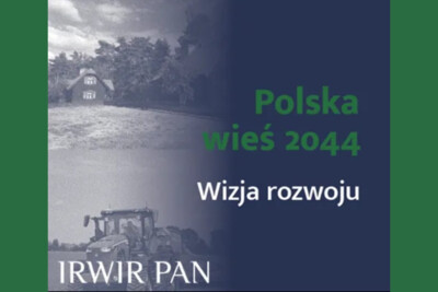 Konferencja: Polska wieś 2044. Wizja rozwoju - 6 czerwca 2023 r. 